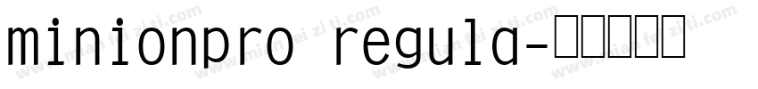 minionpro regula字体转换